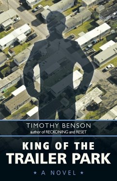 King of the Trailer Park - Benson, Timothy