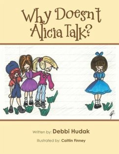 Why Doesn't Alicia Talk?: Understanding Autism - Hudak, Debbi