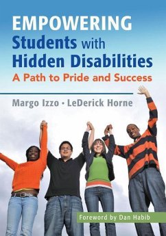 Empowering Students with Hidden Disabilities - Izzo, Margo Vreeburg; Horne, Lederick R