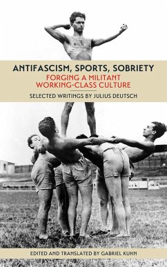 Antifascism, Sports, Sobriety - Deutsch, Julius