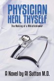 Physician Heal Thyself: The Making of a Whistleblower