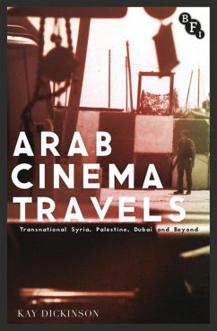 Arab Cinema Travels - Dickinson, Kay