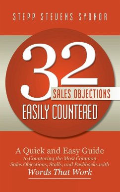 32 Sales Objections Easily Countered - Sydnor, Stepp Stevens