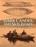 The Bark Canoes and Skin Boats of Northern Eurasia