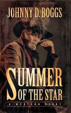 Summer of the Star: A Western Story - Boggs, Johnny D.