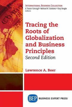 Tracing the Roots of Globalization and Business Principles, Second Edition - Beer, Lawrence A.
