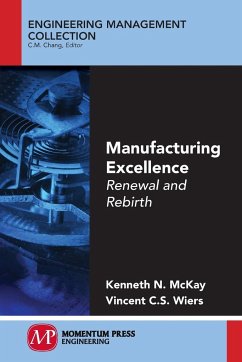 Manufacturing Excellence - McKay, Kenneth N.; Wiers, Vincent C. S.