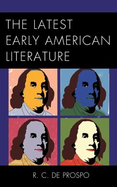 The Latest Early American Literature - De Prospo, R. C.