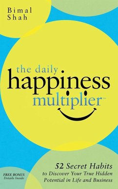 The Daily Happiness Multiplier - Shah, Bimal