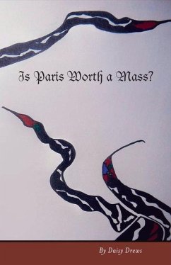 Is Paris Worth a Mass? - Drews, Daisy