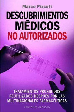 Descubrimientos médicos no autorizados - Pizzuti, Marco