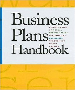 Business Plans Handbook: A Compilation of Business Plans Developed by Individuals Throughout North America