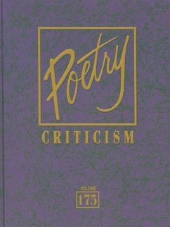 Poetry Criticism: Excerpts from Criticism of the Works of the Most Significant and Widely Studied Poets of World Literature