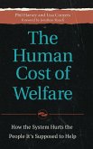 The Human Cost of Welfare