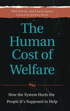 The Human Cost of Welfare - Harvey, Phil; Conyers, Lisa