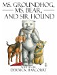 Ms. Groundhog, Ms. Bear, and Sir Hound - Bild 1
