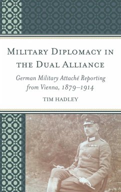 Military Diplomacy in the Dual Alliance - Hadley, Tim