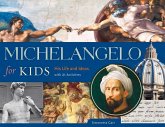 Michelangelo for Kids: His Life and Ideas, with 21 Activities Volume 63