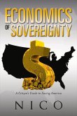 The Economics of Sovereignty: A Citizen's Guide to Saving America