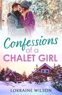 Confessions of a Chalet Girl - Wilson, Lorraine