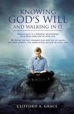 Knowing God's Will and Walking in It - Grace, Clifford A.