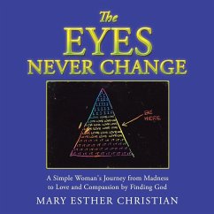 The Eyes Never Change - Christian, Mary Esther
