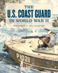 U.S. Coast Guard in World War II - Willoughby, Malcolm F
