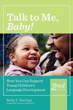 Talk to Me, Baby!: How You Can Support Young Children's Language Development, Second Edition - Bardige, Betty