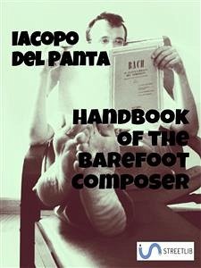 Handbook of the Barefoot Composer (eBook, ePUB) - Del Panta, Iacopo