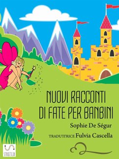 Nuovi racconti di fate per bambini (eBook, ePUB) - De Ségur, Sophie