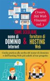 Come scegliere nome di dominio Intenet e fornitore di hosting Web (eBook, ePUB)