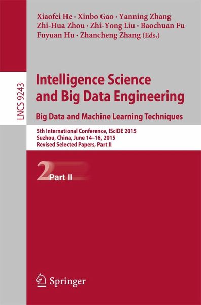 Intelligence Science and Big Data Engineering. Big Data and Machine Learning Techniques (eBook, PDF) Intelligence Science and Big Data Engineering. Big Data and Machine Learning Techniques (eBook, PDF)