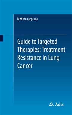 Guide to Targeted Therapies: Treatment Resistance in Lung Cancer (eBook, PDF) - Cappuzzo, Federico