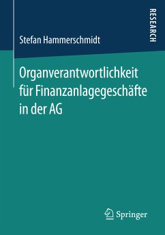 Organverantwortlichkeit für Finanzanlagegeschäfte in der AG (eBook, PDF) - Hammerschmidt, Stefan