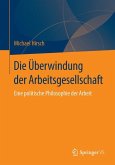 Die Überwindung der Arbeitsgesellschaft (eBook, PDF)