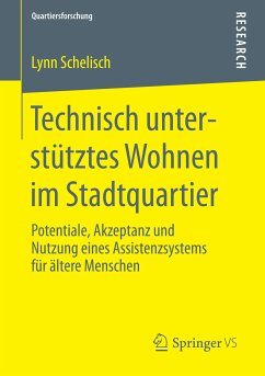 Technisch unterstütztes Wohnen im Stadtquartier (eBook, PDF) - Schelisch, Lynn
