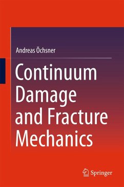 Continuum Damage and Fracture Mechanics (eBook, PDF) - Öchsner, Andreas