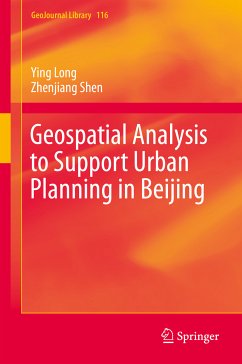 Geospatial Analysis to Support Urban Planning in Beijing (eBook, PDF) - Long, Ying; Shen, Zhenjiang