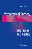 Vitreoretinal Surgery: Strategies and Tactics (eBook, PDF)