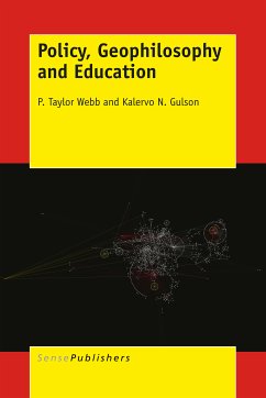 Policy, Geophilosophy and Education (eBook, PDF) - Webb, P. Taylor; Gulson, Kalervo N.