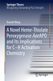 A Novel Heme-Thiolate Peroxygenase AaeAPO and Its Implications for C-H Activation Chemistry (eBook, PDF)
