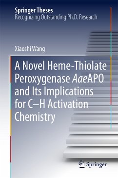 A Novel Heme-Thiolate Peroxygenase AaeAPO and Its Implications for C-H Activation Chemistry (eBook, PDF) - Wang, Xiaoshi