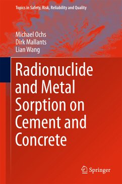 Radionuclide and Metal Sorption on Cement and Concrete (eBook, PDF) - Ochs, Michael; Mallants, Dirk; Wang, Lian