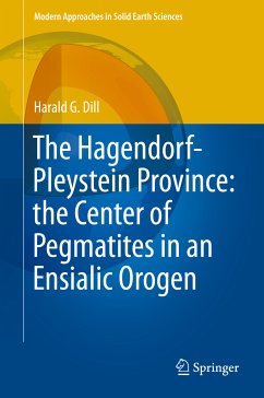 The Hagendorf-Pleystein Province: the Center of Pegmatites in an Ensialic Orogen (eBook, PDF) - Dill, Harald G.