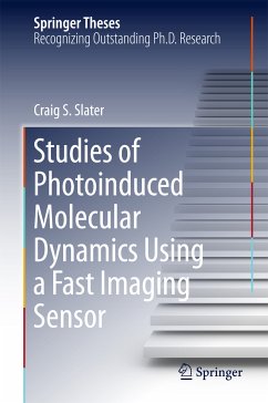 Studies of Photoinduced Molecular Dynamics Using a Fast Imaging Sensor (eBook, PDF) - Slater, Craig S.