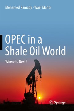 OPEC in a Shale Oil World (eBook, PDF) - Ramady, Mohamed; Mahdi, Wael