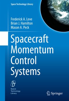 Spacecraft Momentum Control Systems (eBook, PDF) - Leve, Frederick A.; Hamilton, Brian J.; Peck, Mason A.