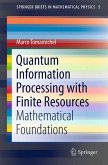 Quantum Information Processing with Finite Resources (eBook, PDF)