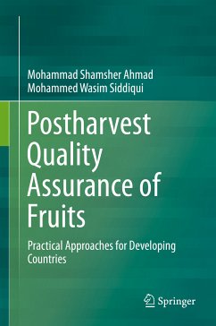 Postharvest Quality Assurance of Fruits (eBook, PDF) - Ahmad, Mohammad Shamsher; Siddiqui, Mohammed Wasim