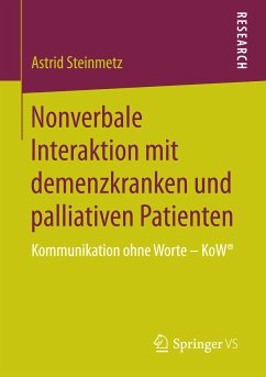Nonverbale Interaktion mit demenzkranken und palliativen Patienten (eBook, PDF) - Steinmetz, Astrid